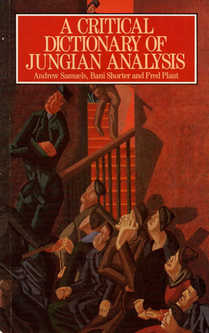 A Critical Dictionary of Jungian Analysis