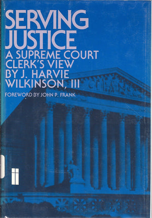 Serving justice: A Supreme Court clerk's view,Used