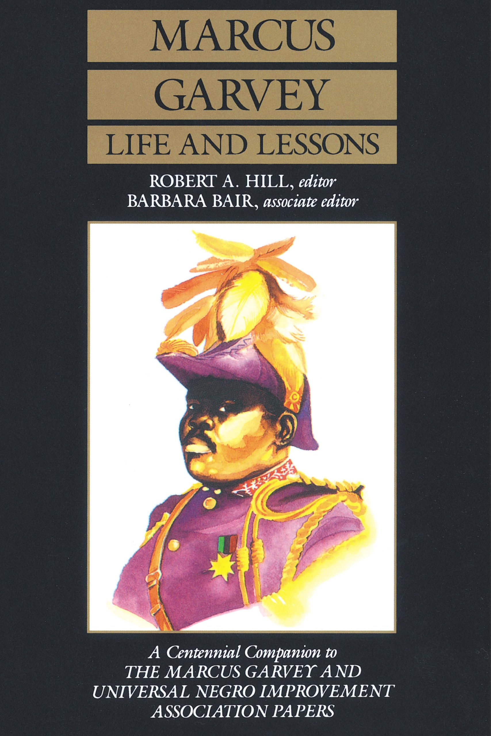 Marcus Garvey Life and Lessons: A Centennial Companion to the Marcus Garvey and Universal Negro Improvement Association Papers,Used