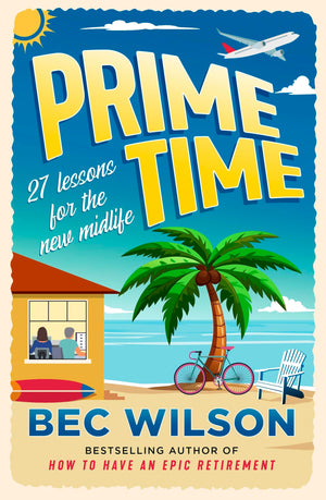 Prime Time: The Handbook For Those In The Prime Of Their Life