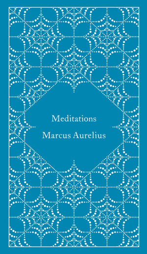 Meditations (A Penguin Classics Hardcover)