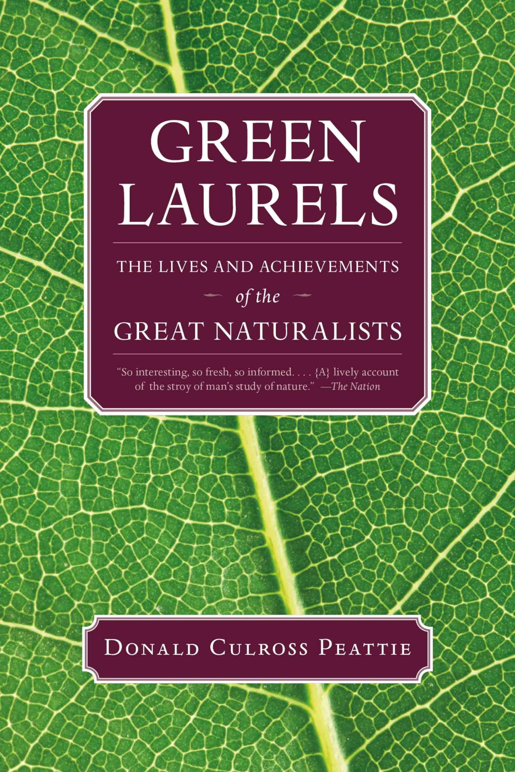Green Laurels: The Lives And Achievements Of The Great Naturalists,Used