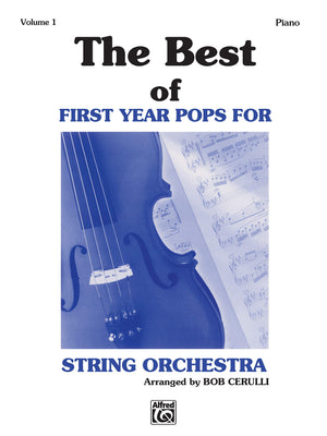 The Best of First Year Pops for String Orchestra, Vol 1: Piano Acc.
