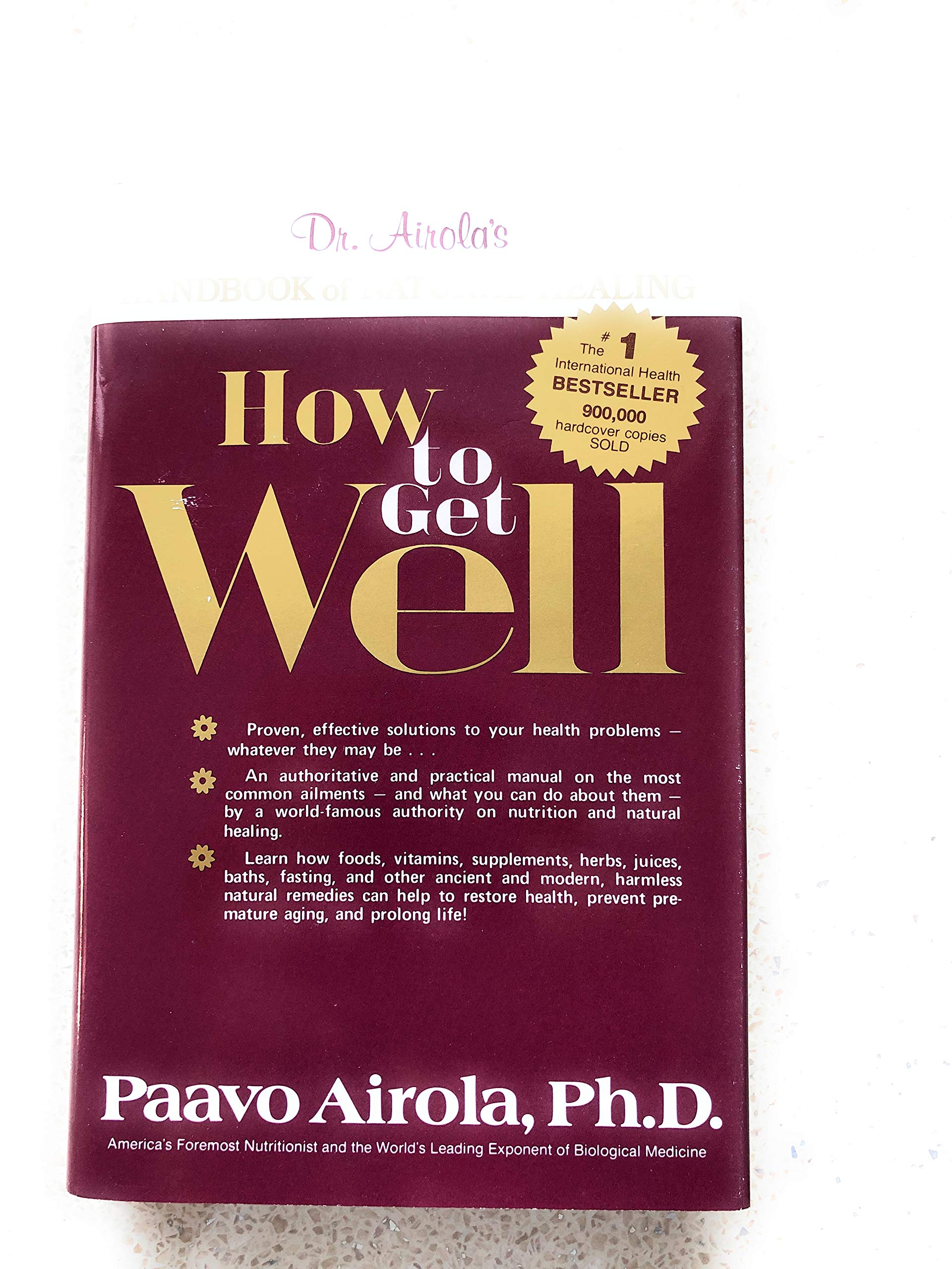 How to Get Well: Dr. Airola's Handbook of Natural Healing,New