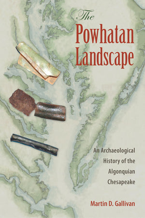 The Powhatan Landscape: An Archaeological History Of The Algonquian Chesapeake (Society And Ecology In Island And Coastal Archae,Used