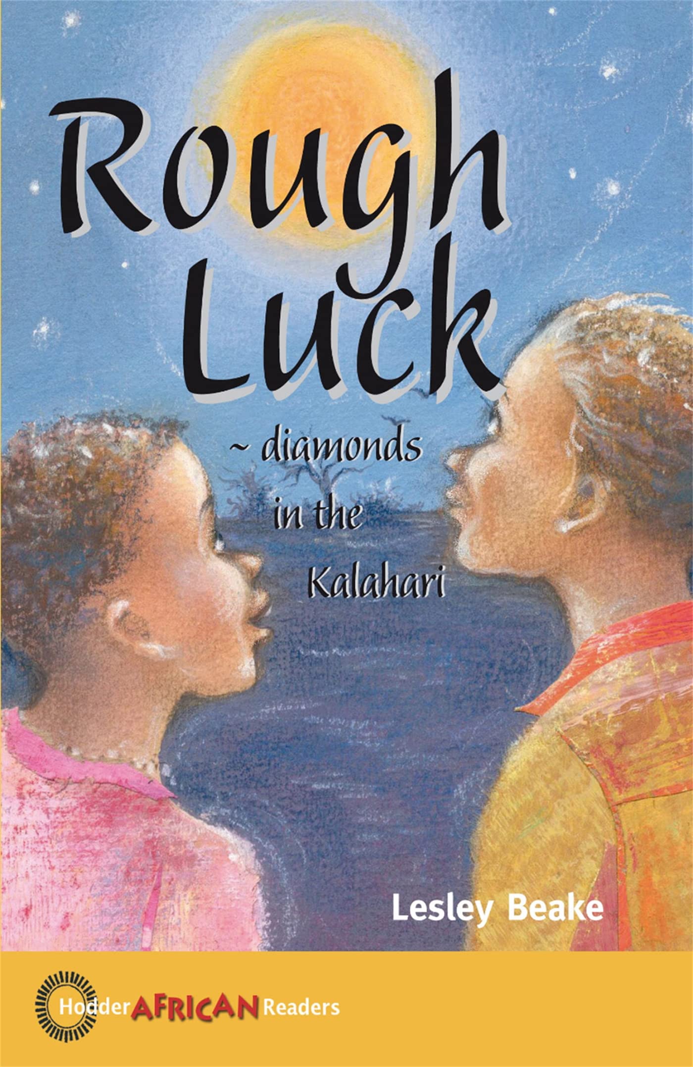 Rough Luck: Diamonds in the Kalahari (Hodder African Readers),Used