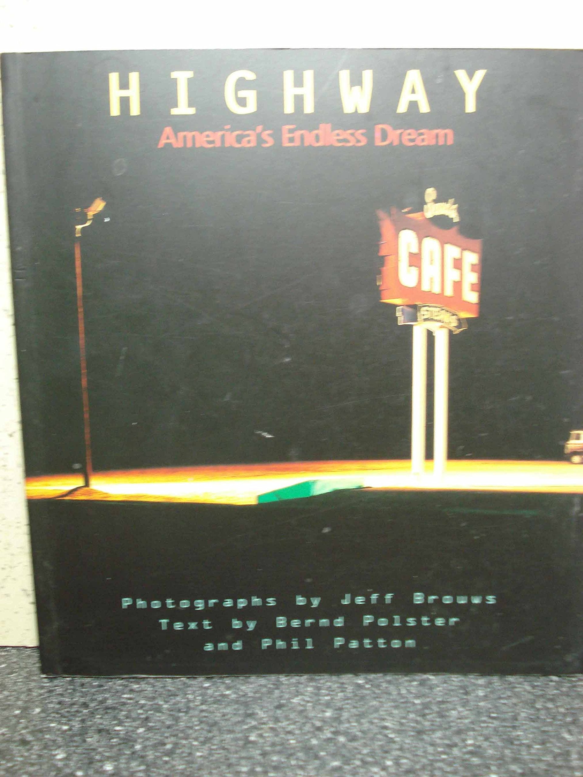 Highway: America's Endless Dream,New