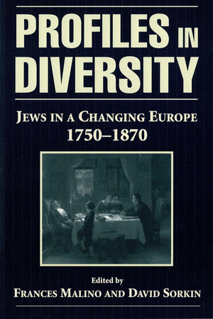 Profiles in Diversity: Jews in a Changing Europe, 17501870,Used