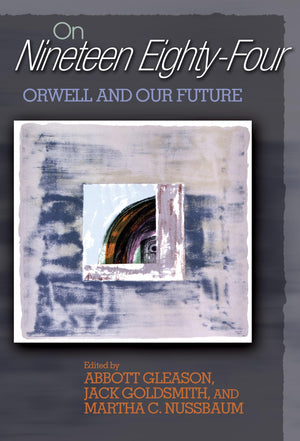 On Nineteen Eightyfour: Orwell And Our Future,New