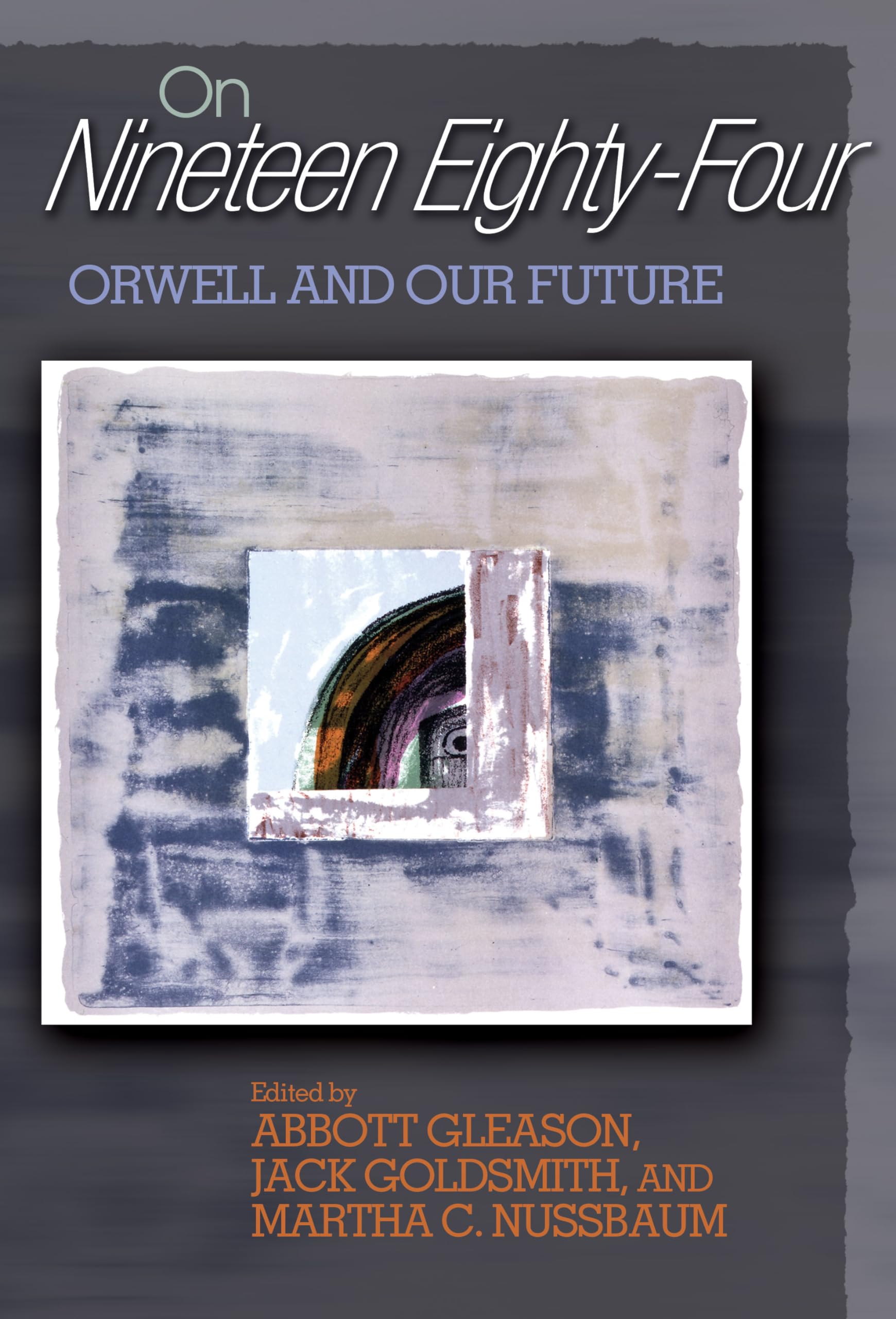 On Nineteen EightyFour: Orwell and Our Future,Used