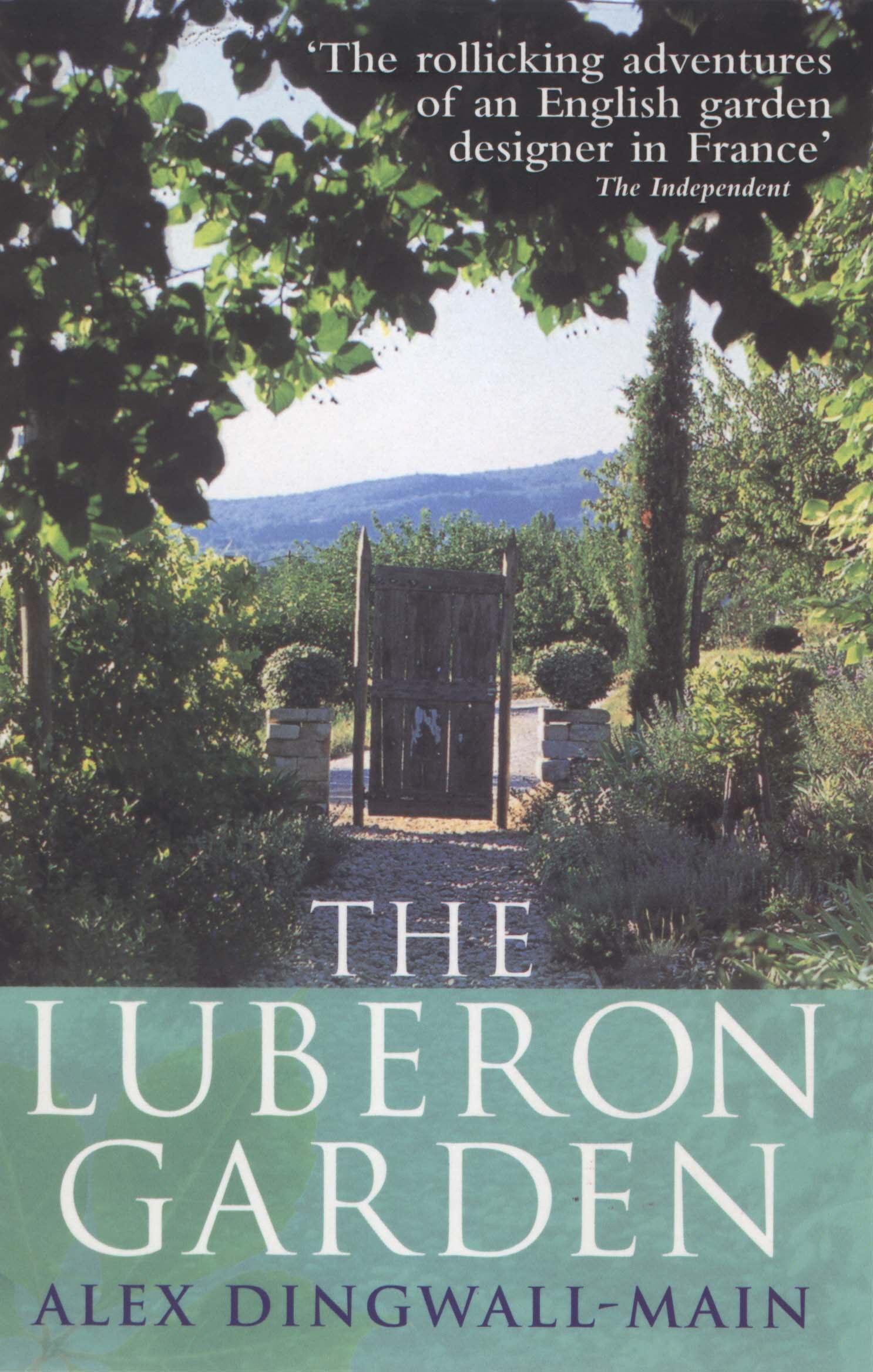 The Luberon Garden: A provencal story of Apricot Blossom, Truffles and Thyme,Used