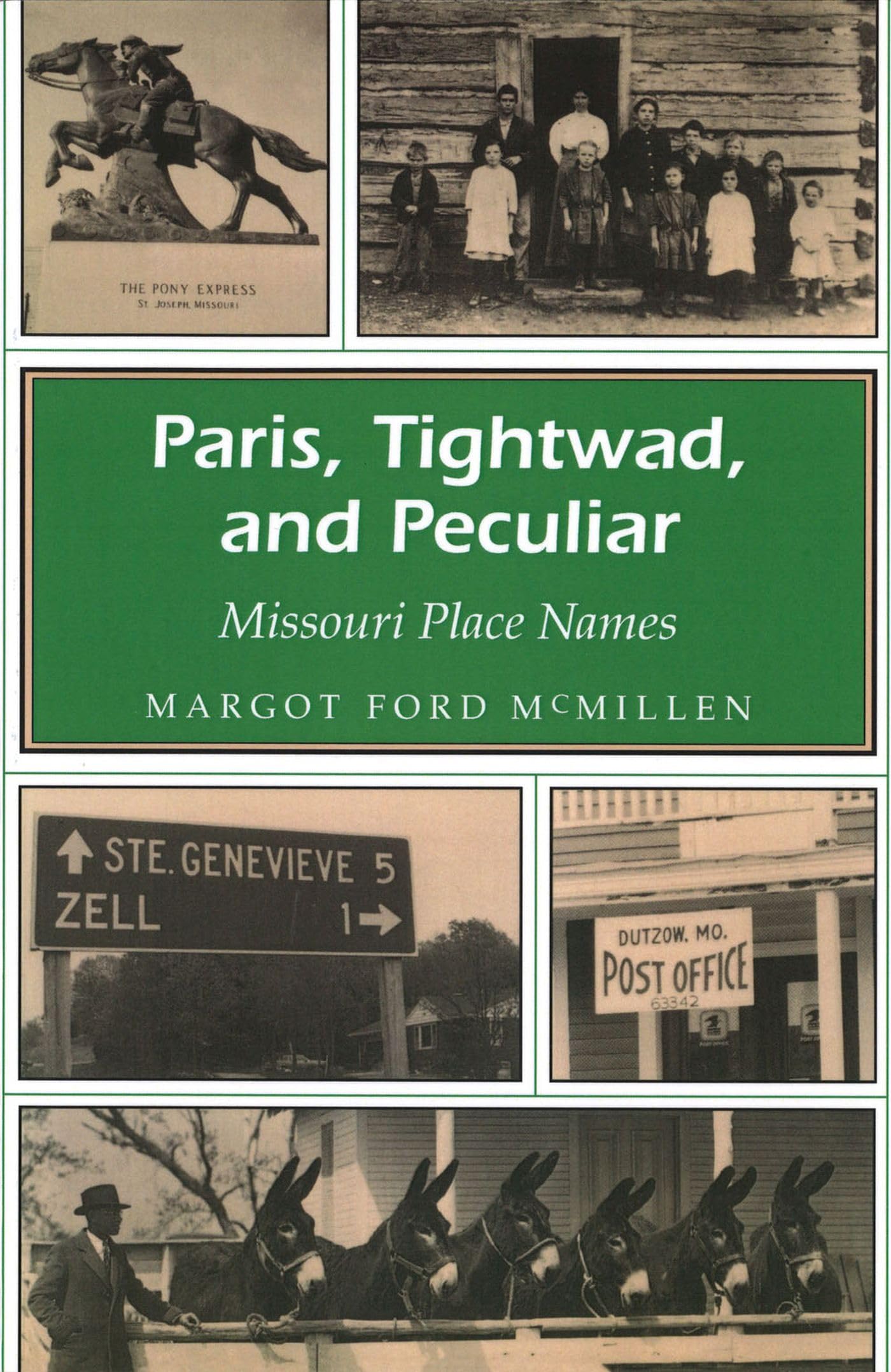 Paris, Tightwad, And Peculiar: Missouri Place Names (Volume 1) (Missouri Heritage Readers),New