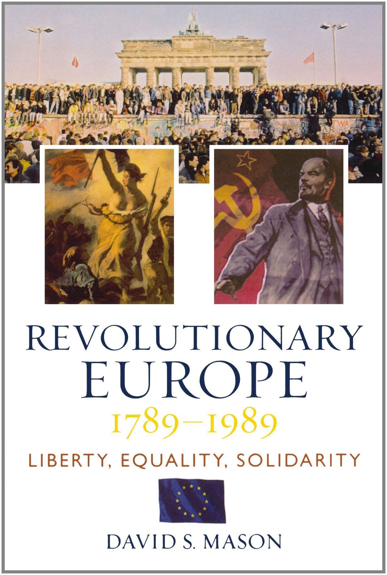 Revolutionary Europe, 17891989: Liberty, Equality, Solidarity,Used