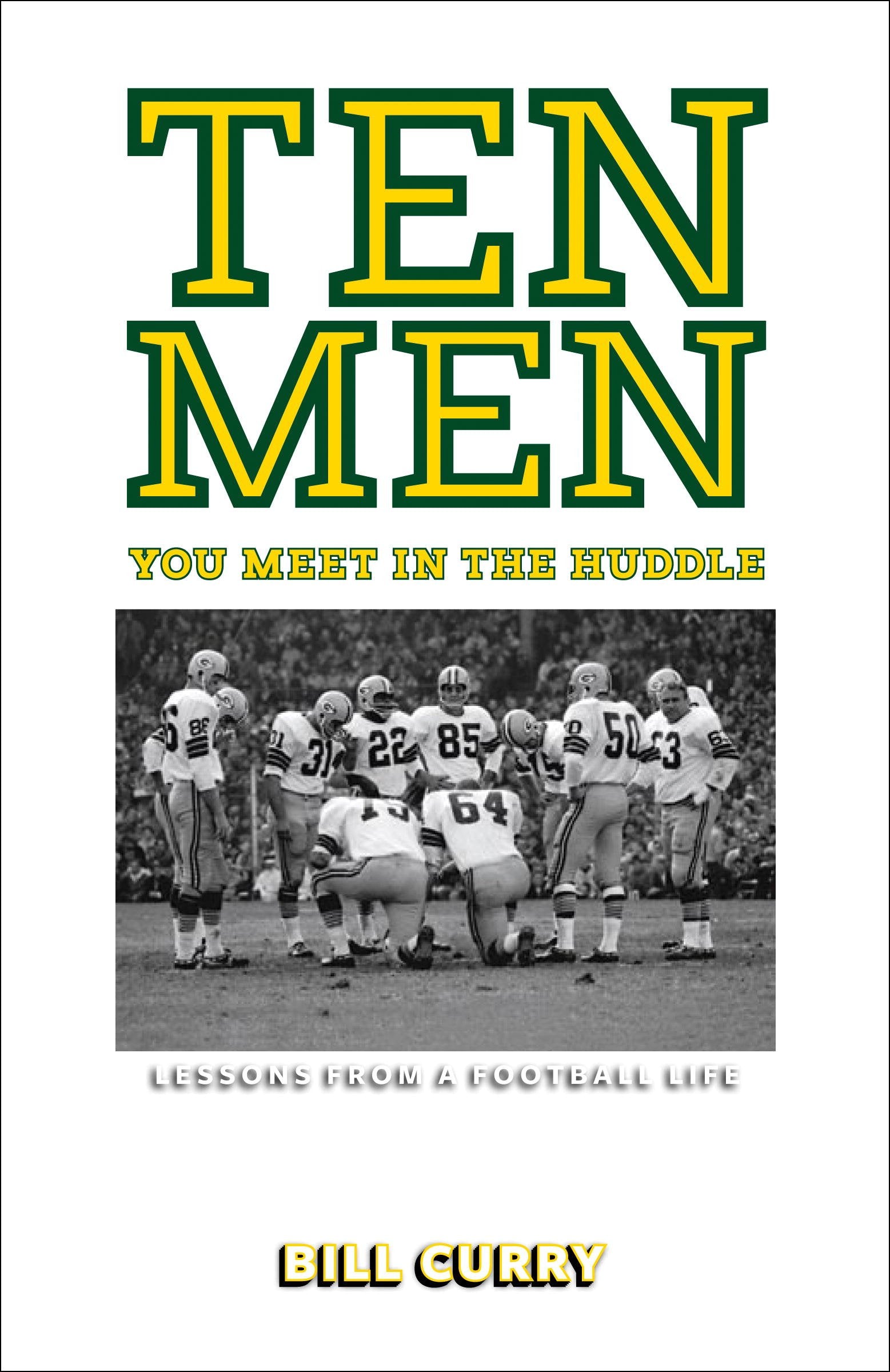 Ten Men You Meet in the Huddle: Lessons from a Football Life,Used