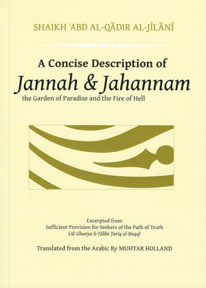 A Concise Description of Jannah & Jahannam: The Garden of Paradise and the Fire of Hell,Used