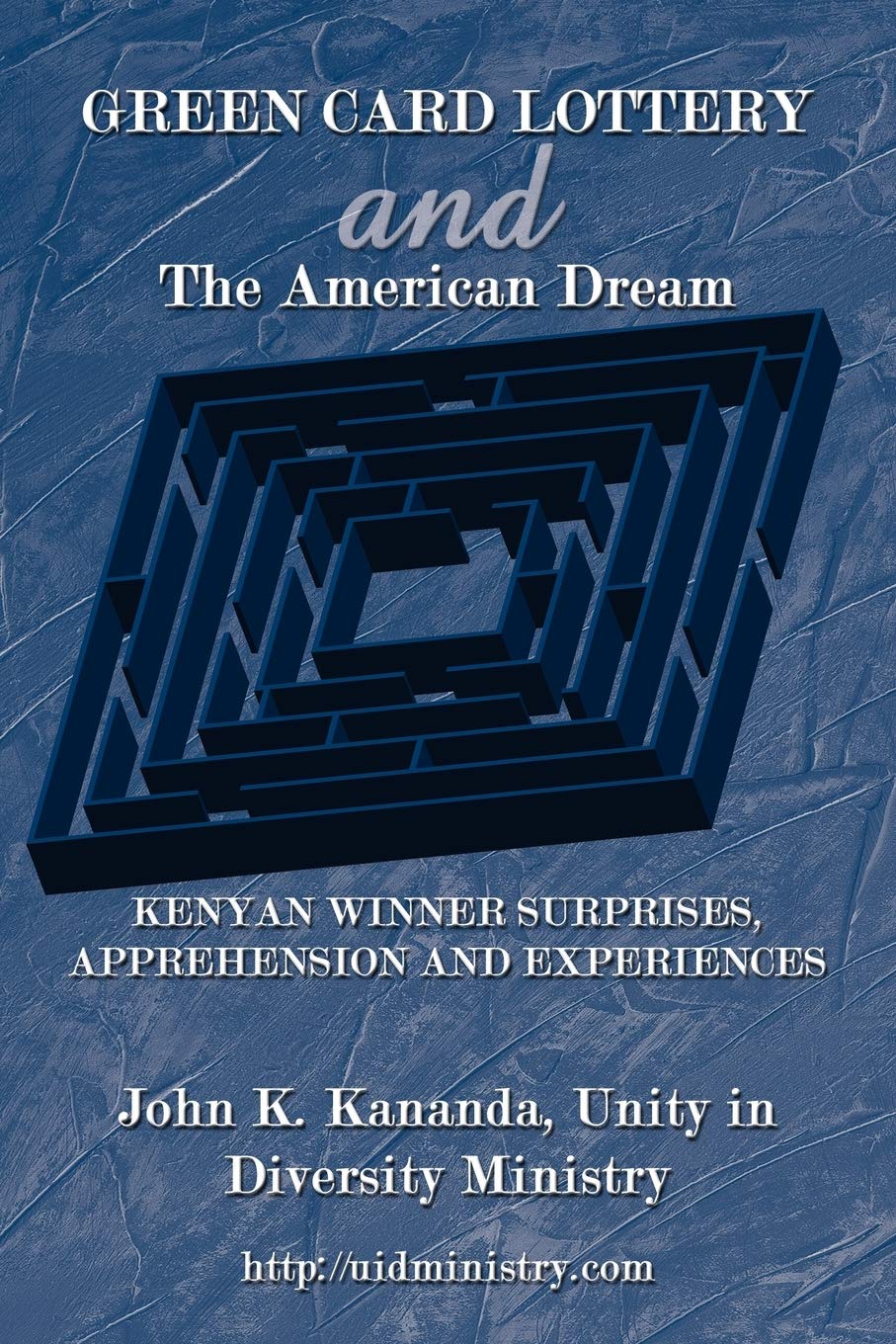 GREEN CARD LOTTERY and The American Dream: KENYAN WINNER SURPRISES, APPREHENSION AND EXPERIENCES,Used