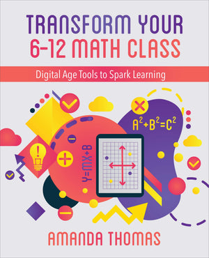 Transform Your 612 Math Class: Digital Age Tools To Spark Learning,New