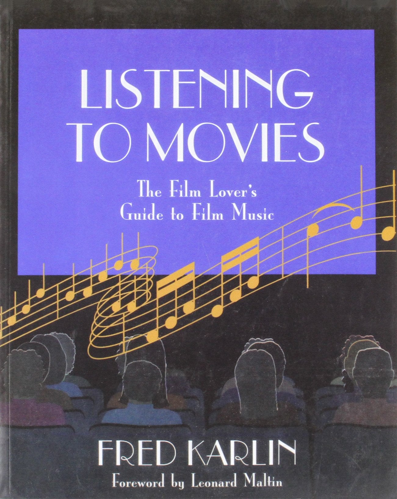 Listening to Movies: A Film Lover's Guide to Film Music,New