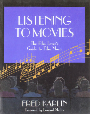 Listening to Movies: A Film Lover's Guide to Film Music,Used