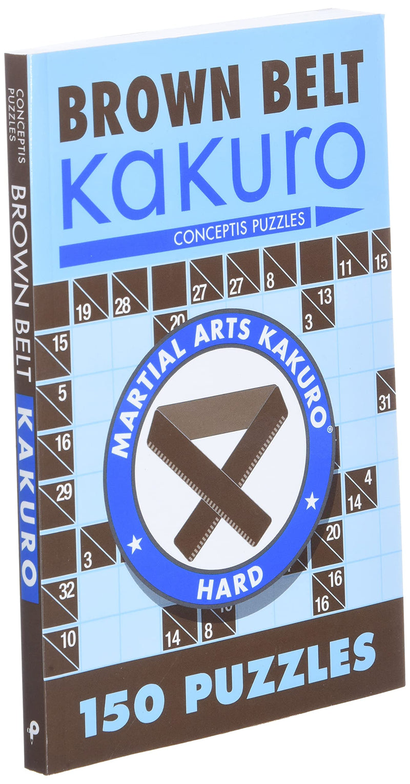 Brown Belt Kakuro: 150 Puzzles (Martial Arts Puzzles),Used