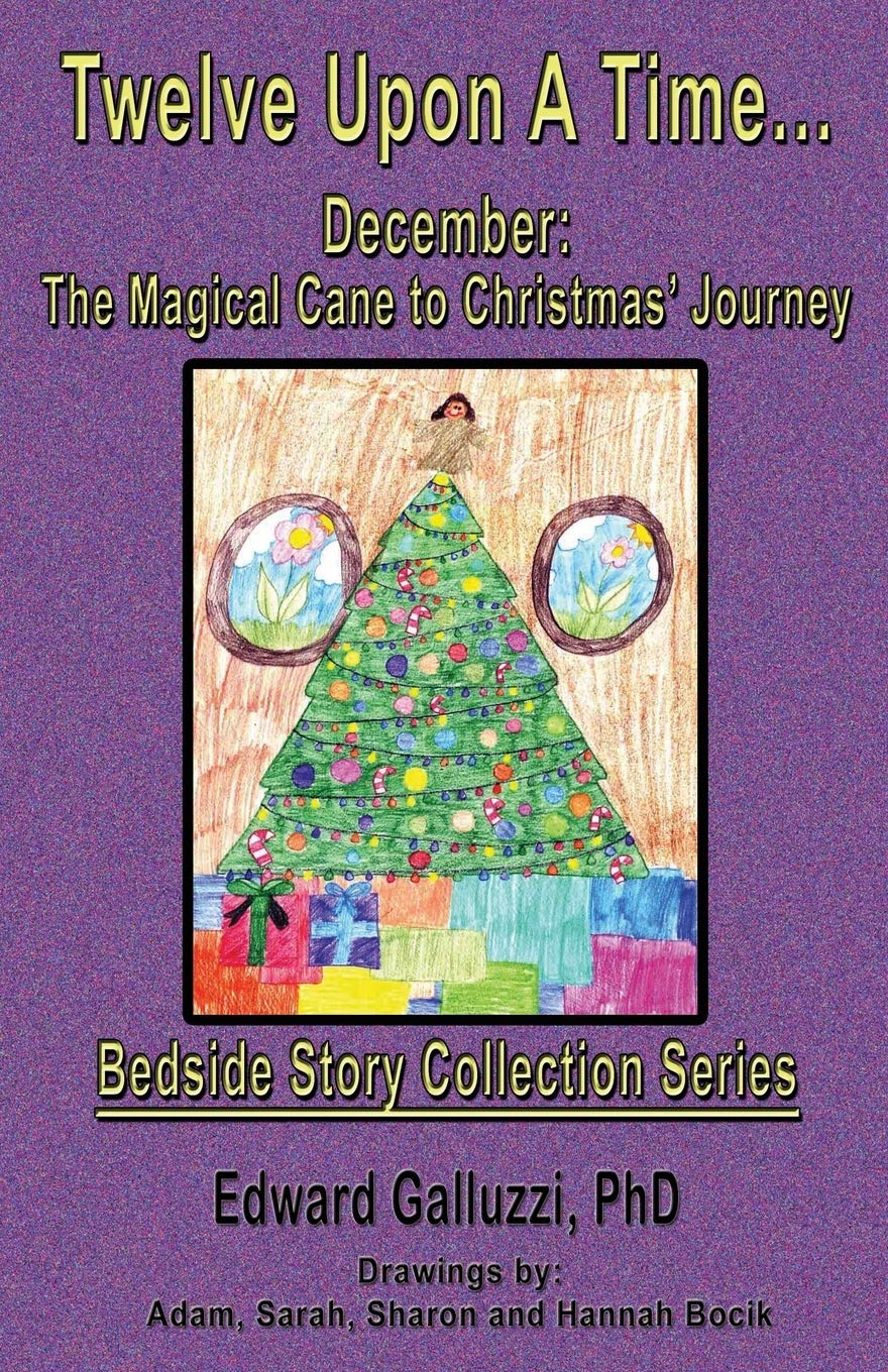 Twelve Upon A Time... December: The Magical Cane To Christmas' Journey, Bedside Story Collection Series,New