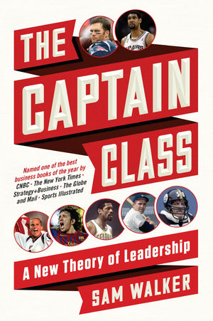 The Captain Class: A New Theory of Leadership,New
