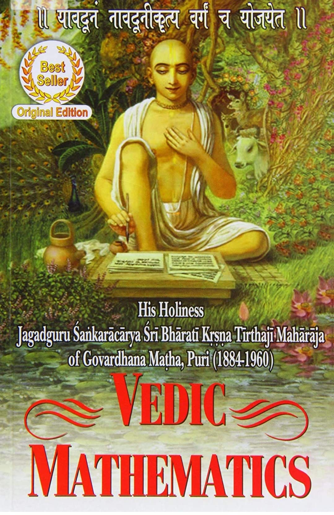 Vedic Mathematics: Sixteen Simple Mathematical Formulae From The Vedas,Used
