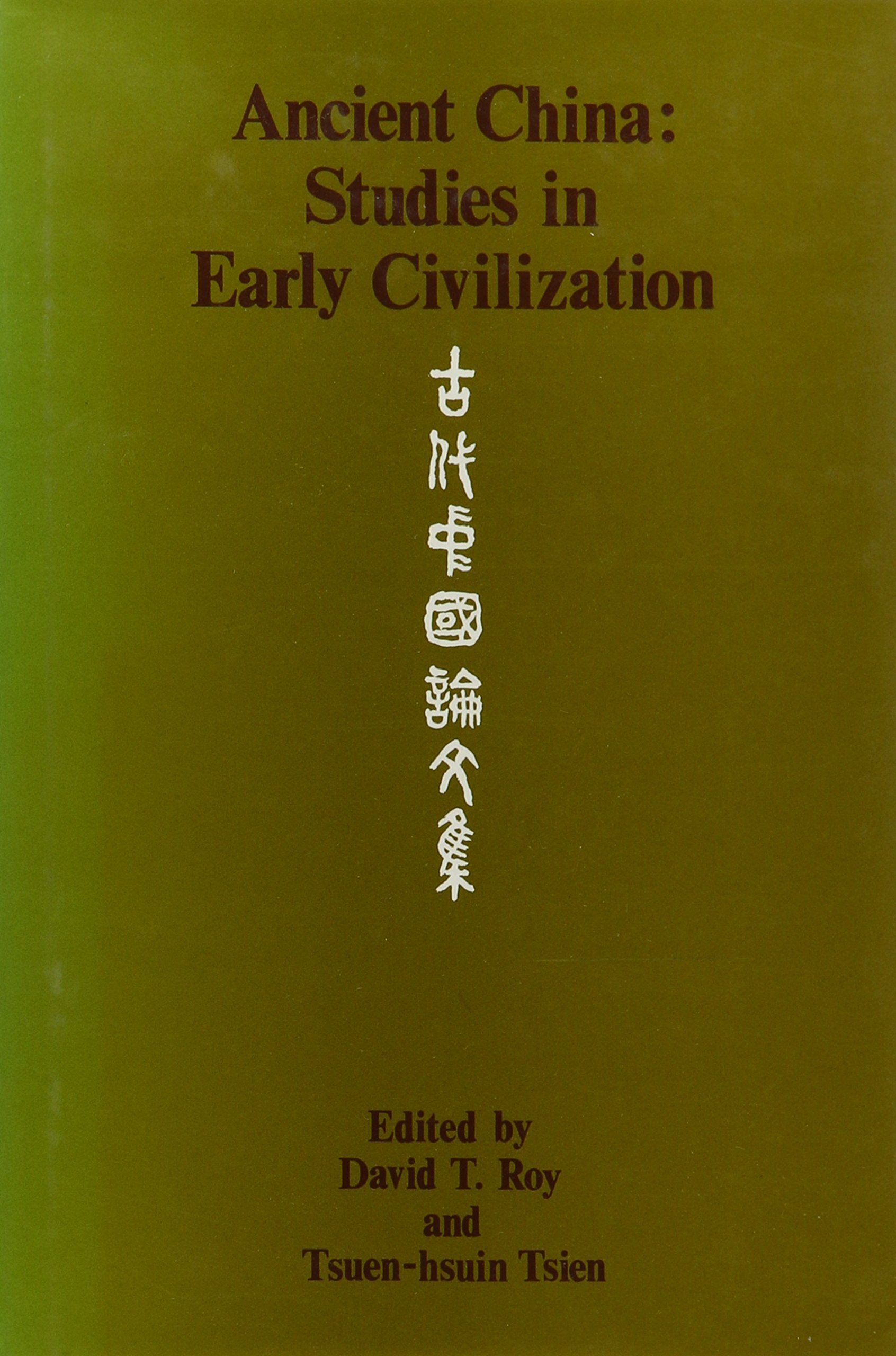 Ancient China: Studies in Early Civilization,Used