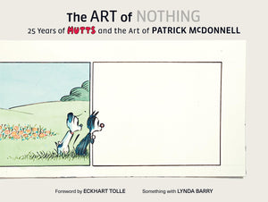 Art of Nothing: 25 Years of Mutts and the Art of Patrick McDonnell,Used