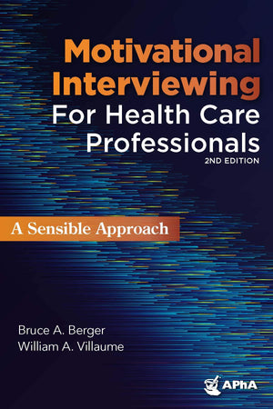 Motivational Interviewing For Health Professionals: A Sensible Approach