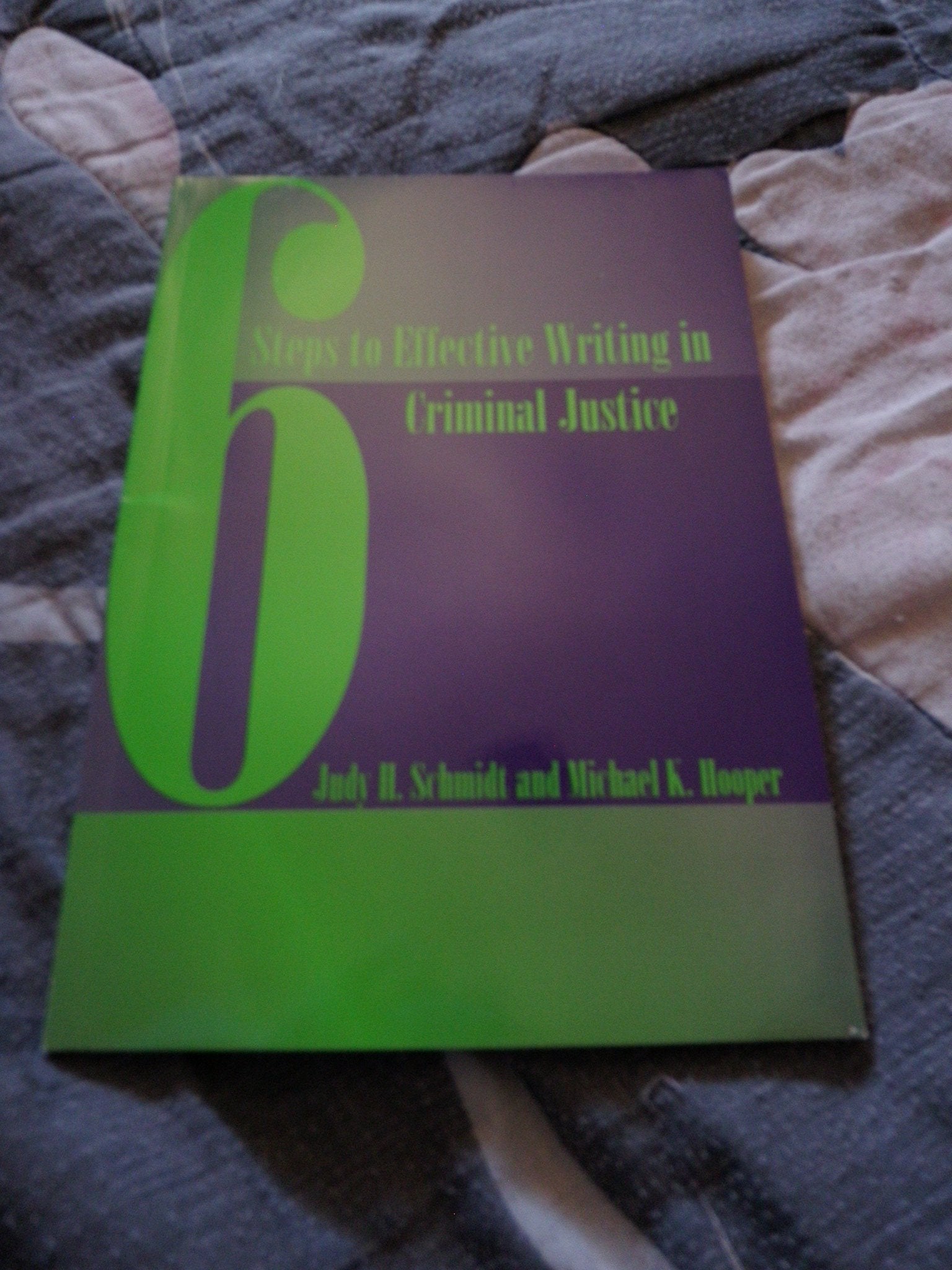 Six Steps to Effective Writing in Criminal Justice,Used