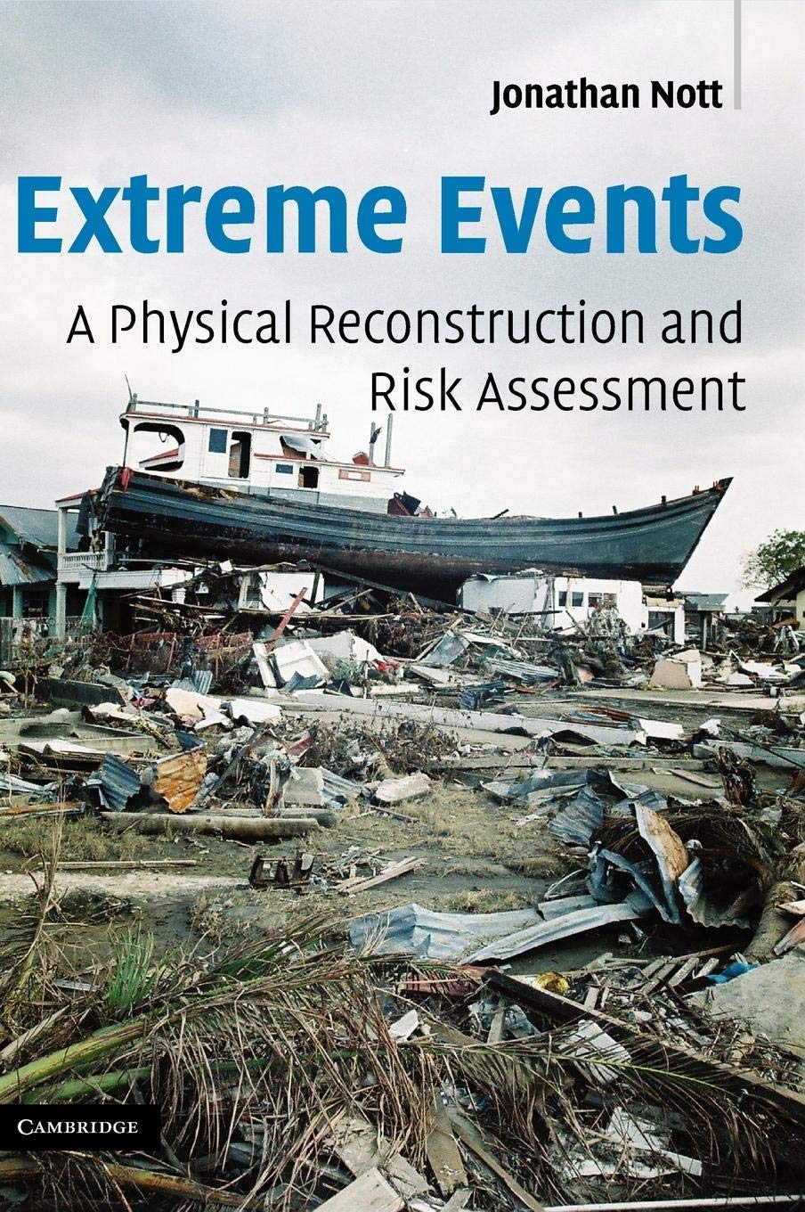 Extreme Events: A Physical Reconstruction and Risk Assessment,Used