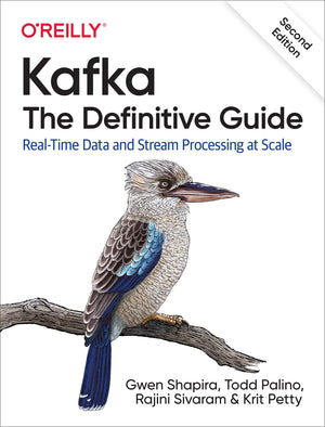 Kafka: The Definitive Guide: RealTime Data and Stream Processing at Scale,Used
