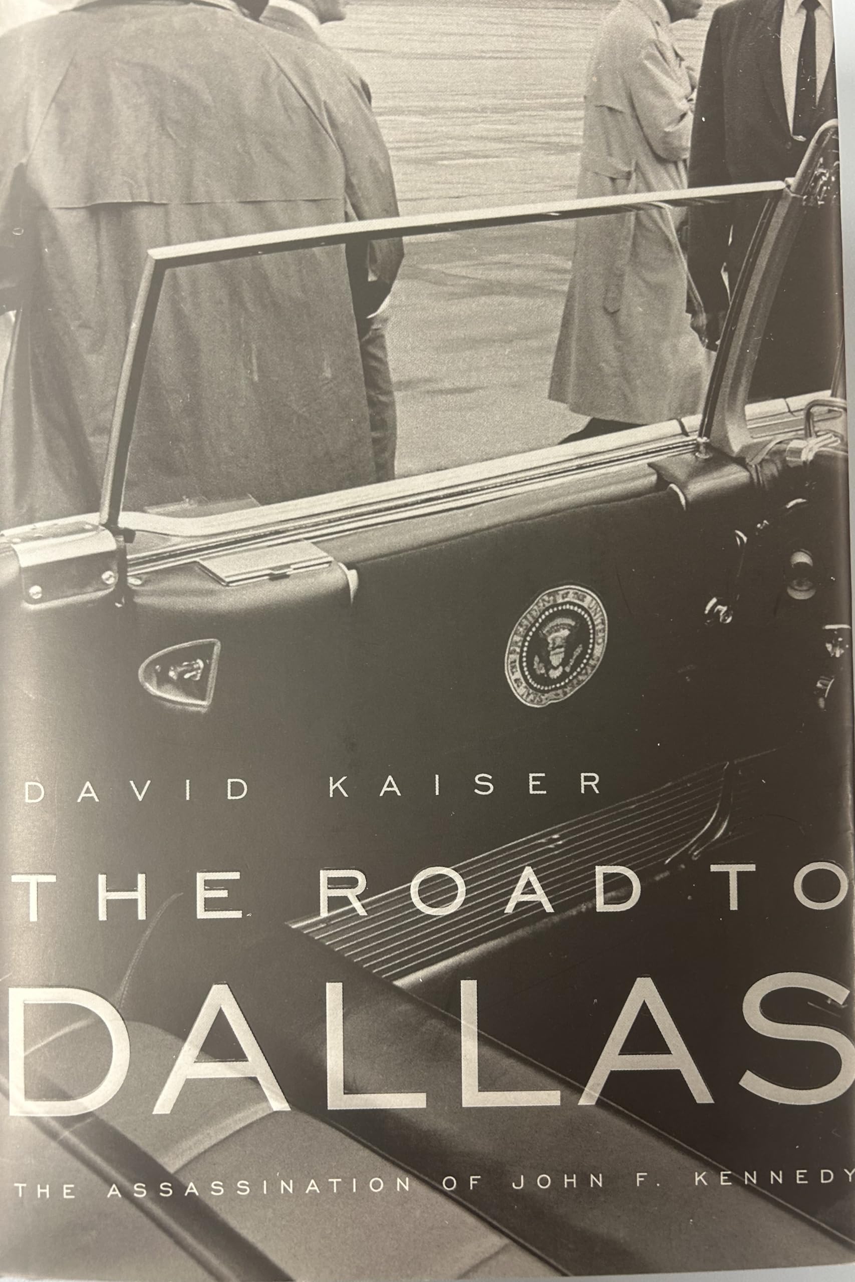 The Road To Dallas: The Assassination Of John F. Kennedy,Used