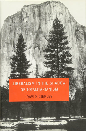 Liberalism in the Shadow of Totalitarianism,Used