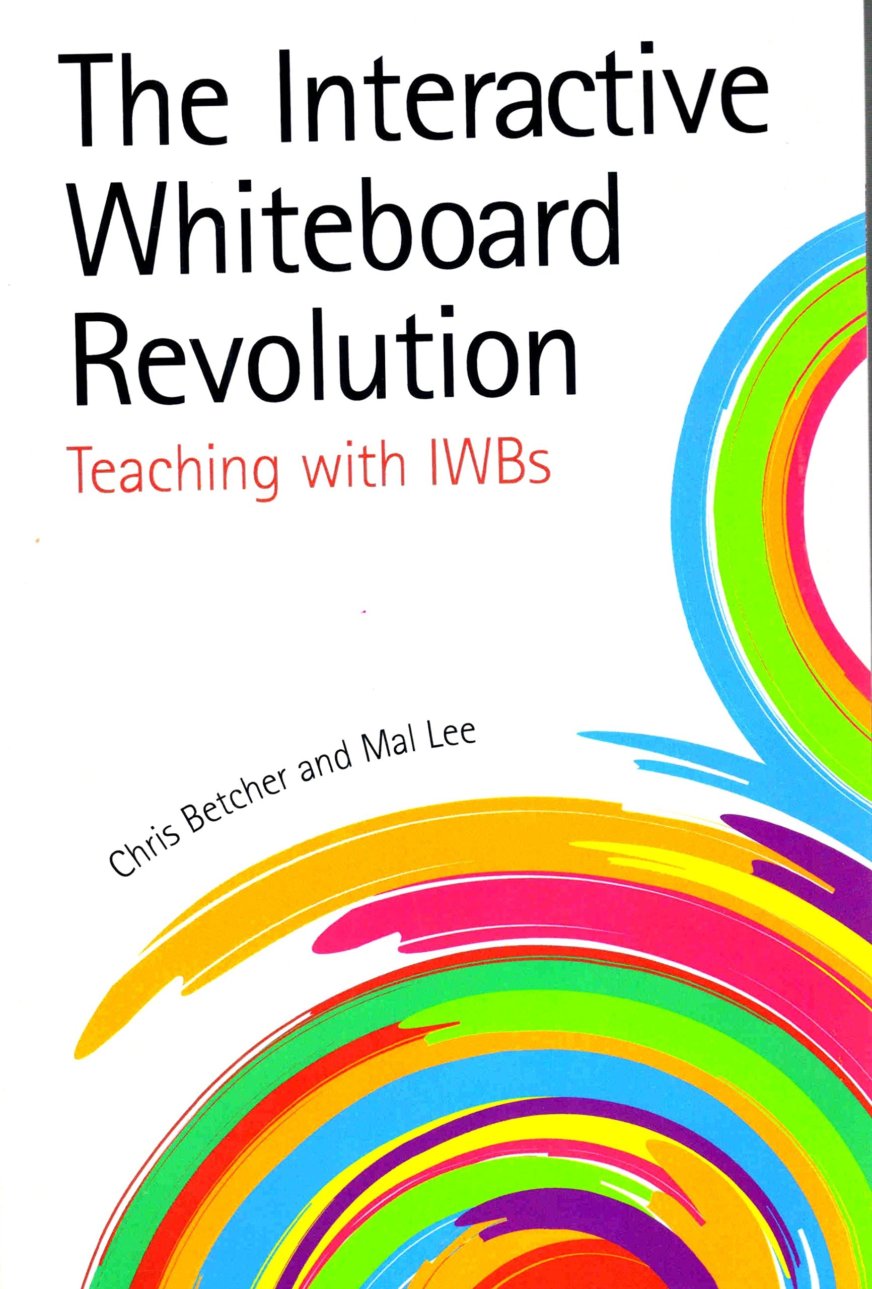 The Interactive Whiteboard Revolution: Teaching With Iwbs,Used
