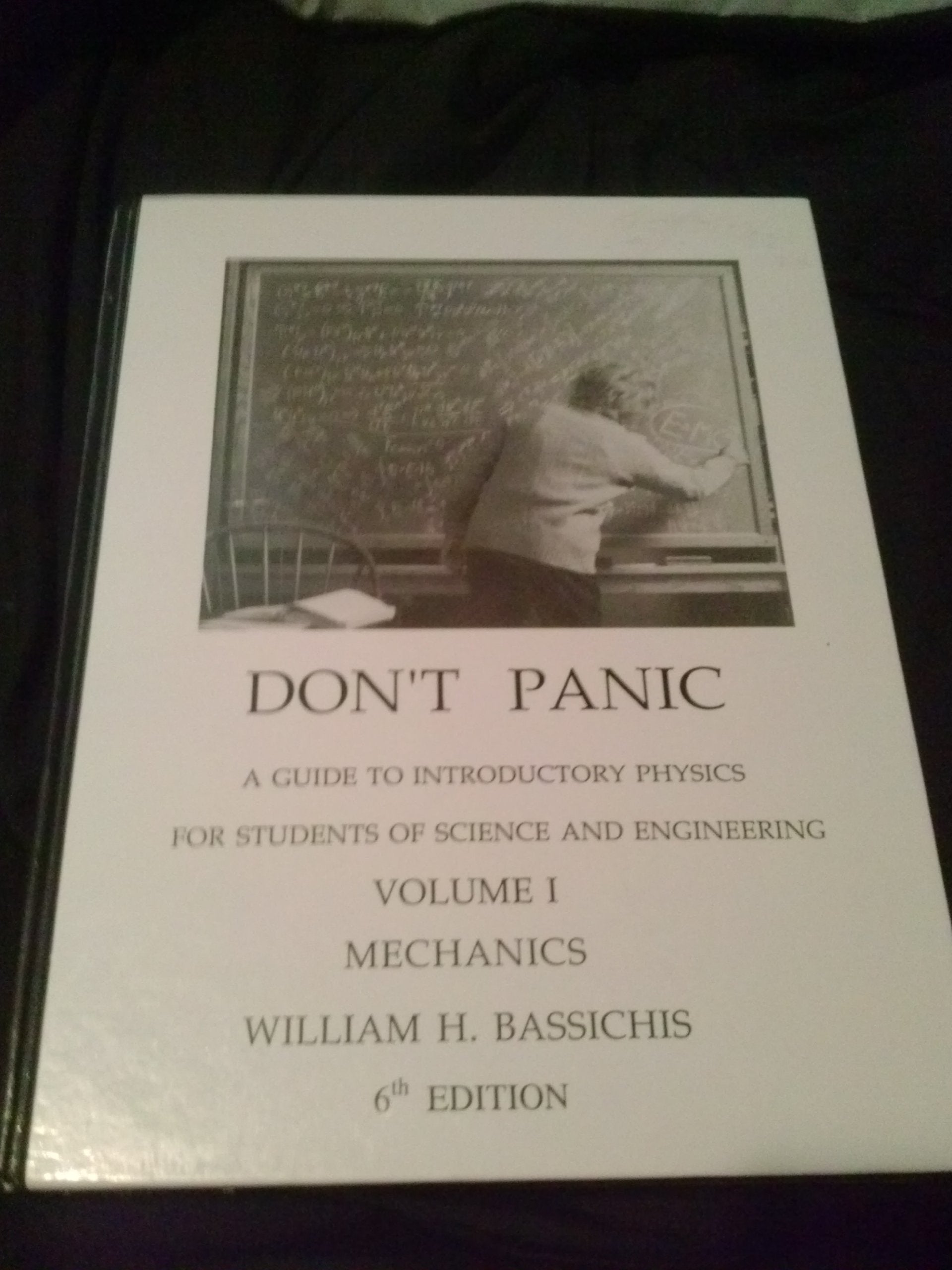 Don'T Panic: A Guide To Introductory Physics For Students Of Science And Engineering: Mechanics (Volume 1 (Mechanics)),Used