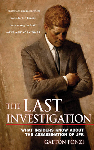 The Last Investigation: What Insiders Know about the Assassination of JFK,Used
