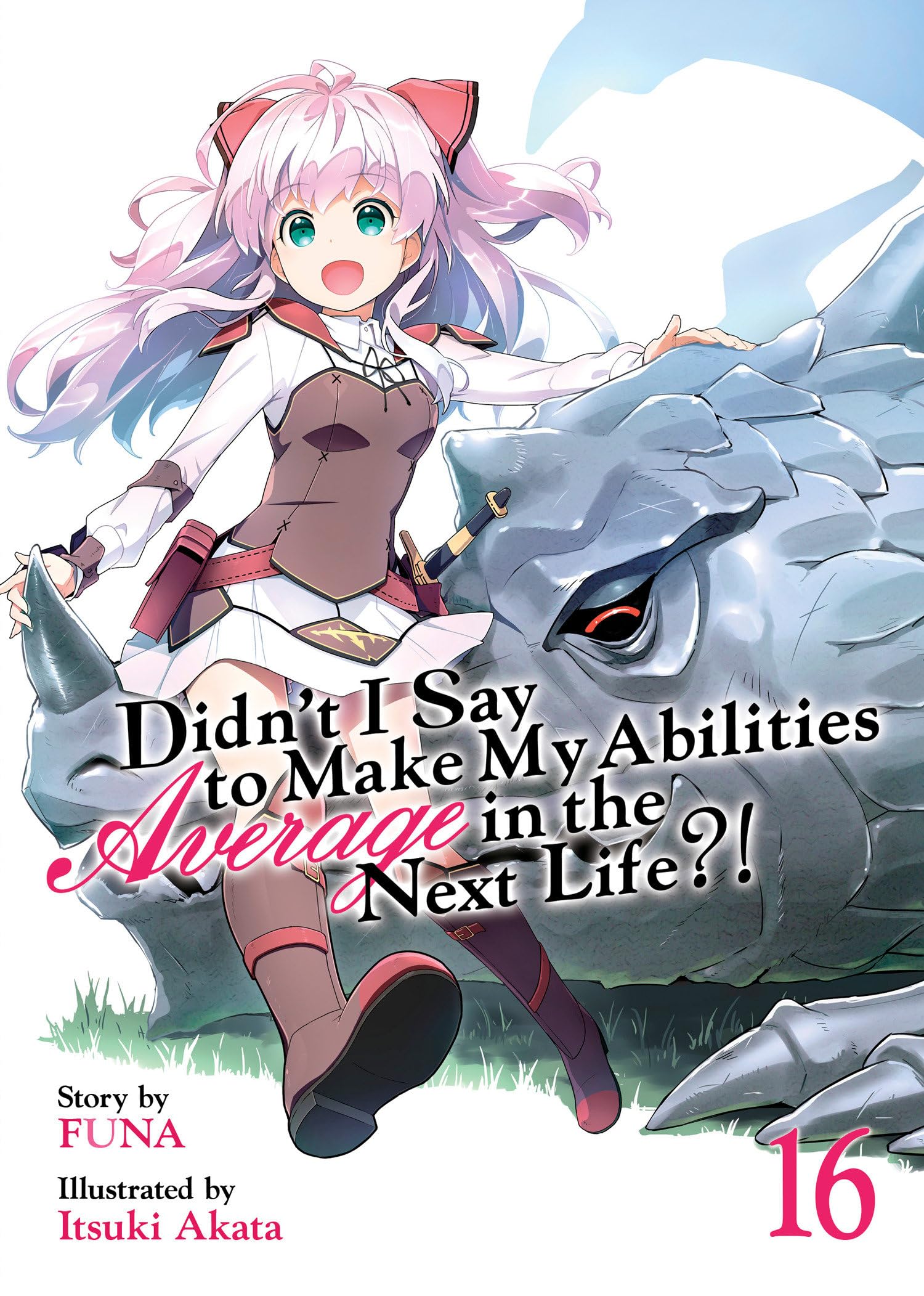 Didn'T I Say To Make My Abilities Average In The Next Life?! (Light Novel) Vol. 16 (Didn'T I Say To Make My Abilities Average In,Used