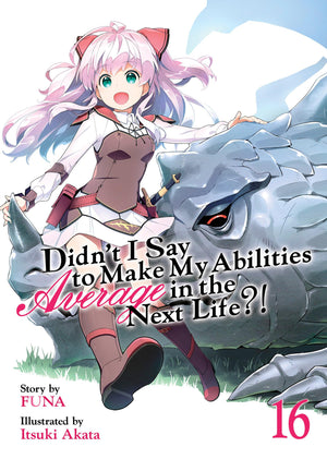Didn'T I Say To Make My Abilities Average In The Next Life?! (Light Novel) Vol. 16 (Didn'T I Say To Make My Abilities Average In,Used
