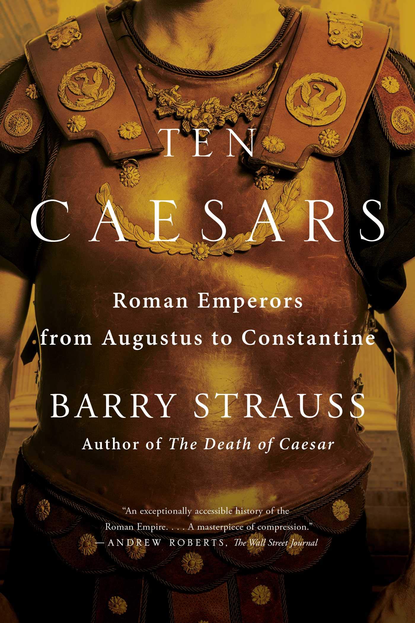 Ten Caesars: Roman Emperors from Augustus to Constantine,Used