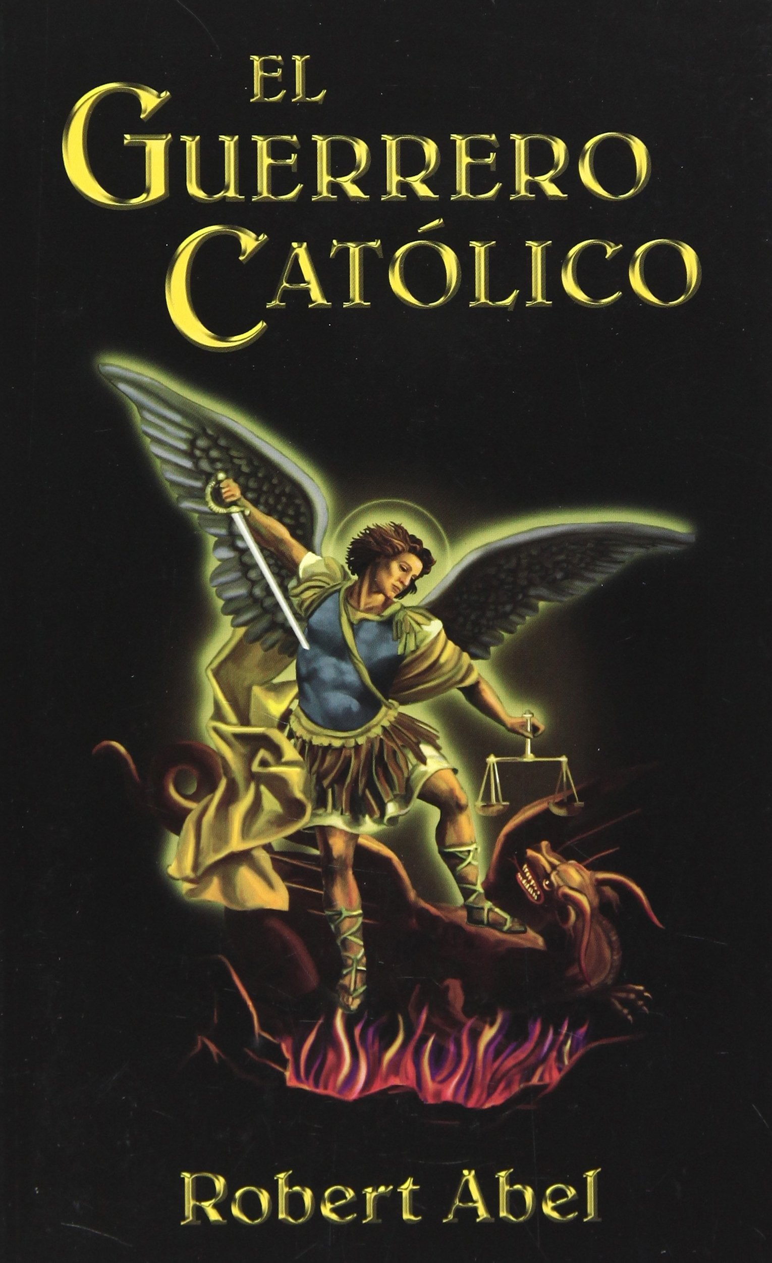 El Guerrero Catolico (Spanish Edition),Used