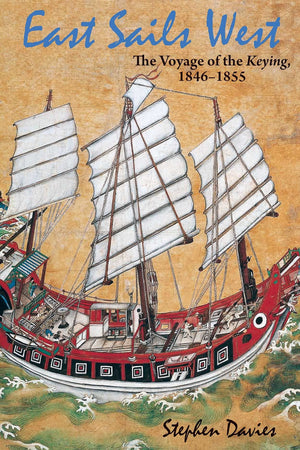East Sails West: The Voyage of the Keying, 18461855,Used