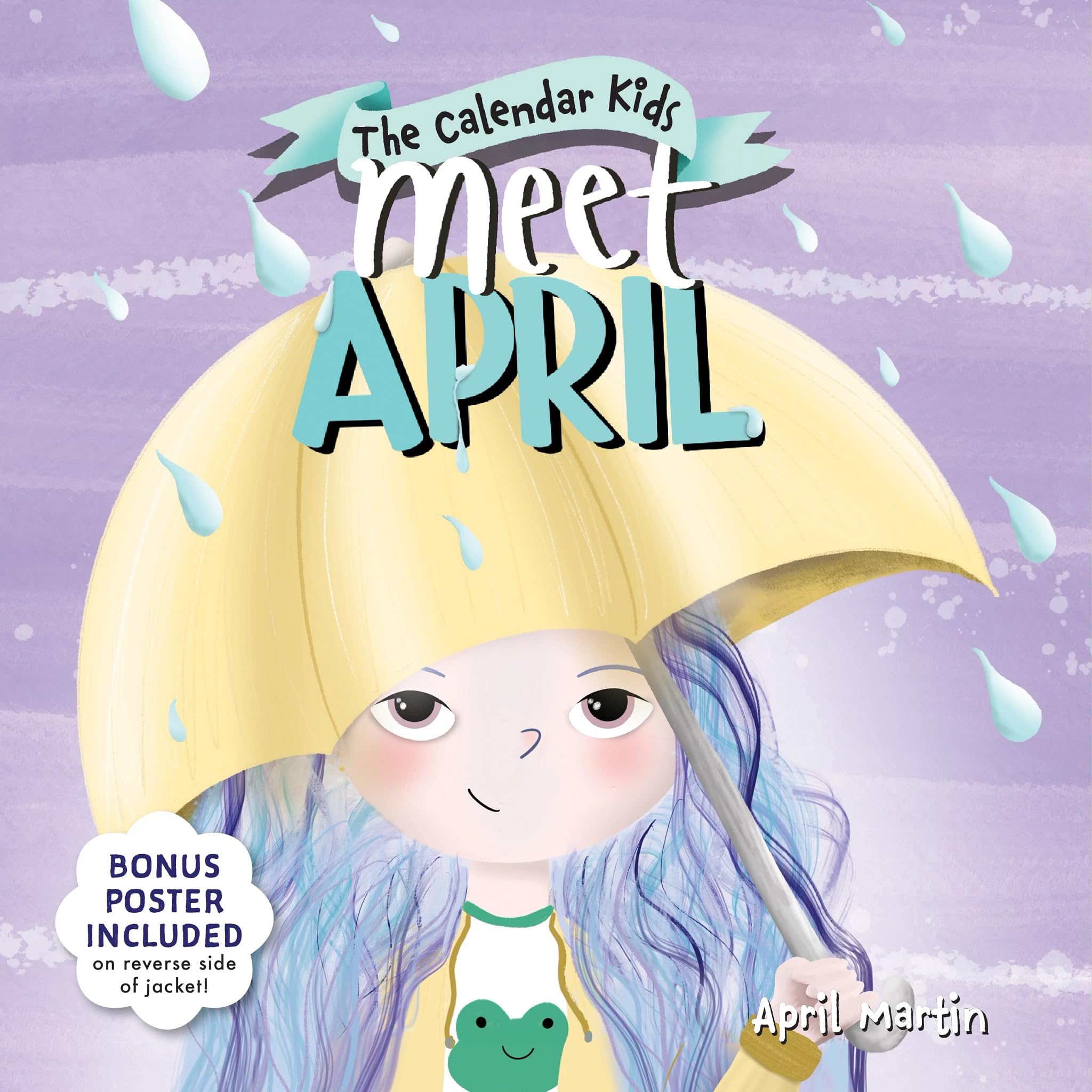 Meet April: A Spring Picture Book For April FoolS Day And Earth Day (The Calendar Kids)