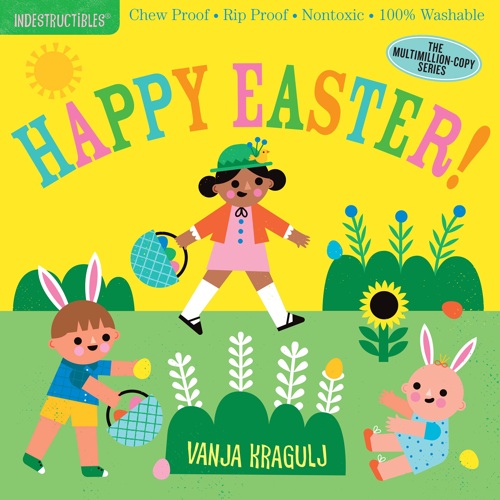 Indestructibles: Happy Easter!: Chew Proof  Rip Proof  Nontoxic  100% Washable (Book for Babies, Newborn Books, Safe to Chew),New