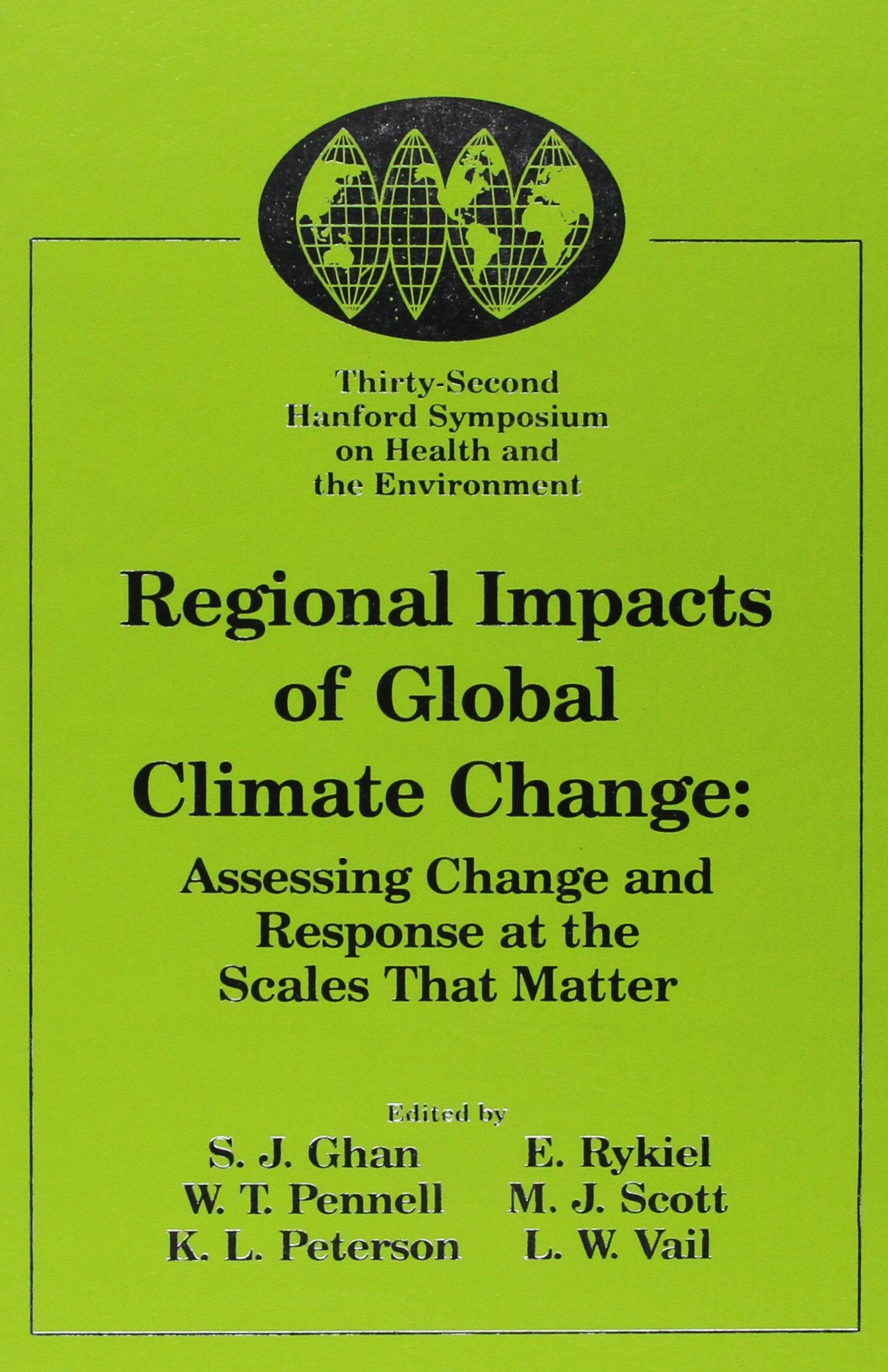Regional Impacts of Global Climate Change: Assessing Change and Response at the Scales That Matter : October 1921, 1993 Richlan,Used