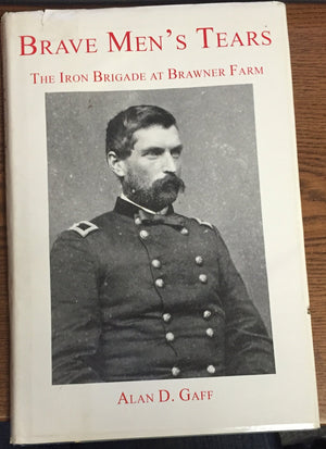 Brave Men's Tears: The Iron Brigade at Brawner Farm,Used