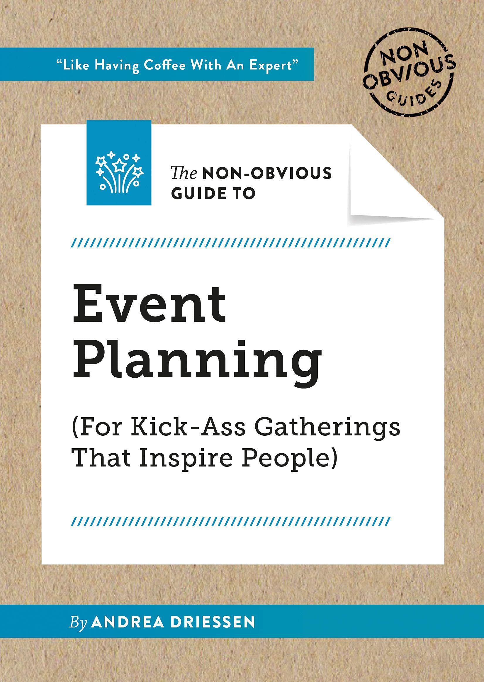 The NonObvious Guide to Event Planning (For KickAss Gatherings that Inspire People) (NonObvious Guides),Used