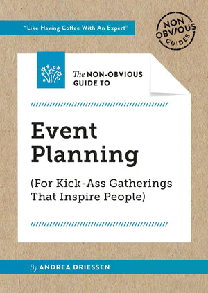 The NonObvious Guide to Event Planning (For KickAss Gatherings that Inspire People) (NonObvious Guides),Used