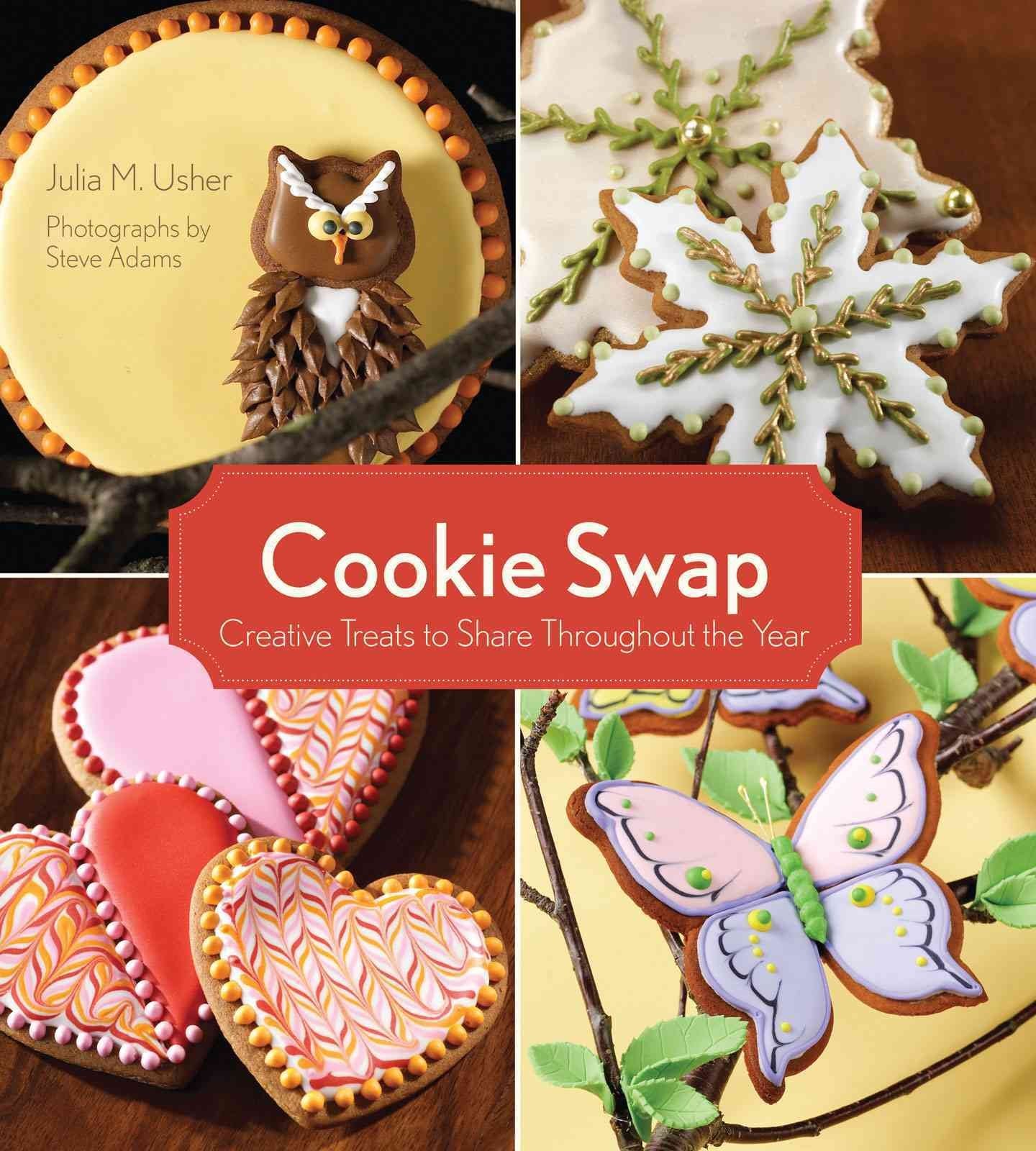 Cookie Swap: Creative Treats to Share Throughout the Year,Used